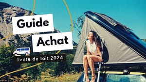 Comment bien choisir sa tente de toit ? Guide d’achat 2024